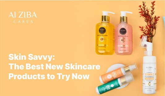Skin Savvy : The Best New Skincare Products to Try Now - ALZIBA CARES