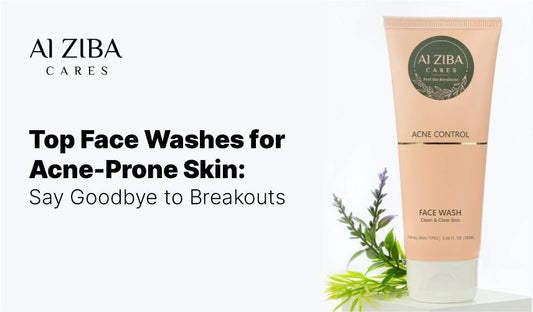Top Face Washes for Acne-Prone Skin : Say Goodbye to Breakouts - ALZIBA CARES